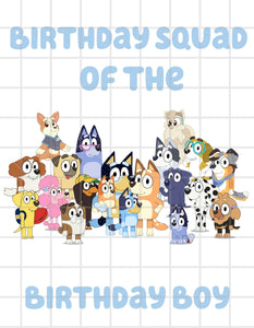 Bluey-Inspired Birthday Squad of the Birthday Boy Printed Transfer – Unleash the Fun with Personalized Party Style