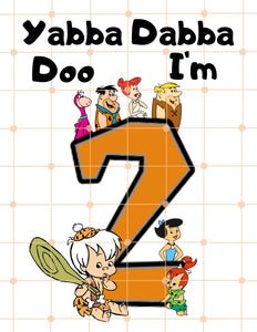 Flintstone Inspired| Birthday Boy| Yabba Dabba Doo I'm 2| Printable Transfer